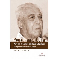 Pouvanaa a Oopa, père de la culture politique tahitienne