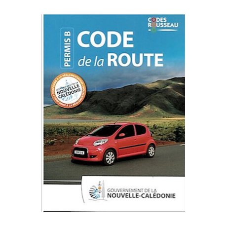 Code de la route NC - permis B - Calédo Livres