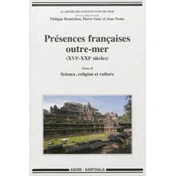 Présences françaises outre-mer (XVIe - XXIe siècles). Tome 2