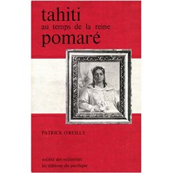 Tahiti au temps de la Reine Pomaré