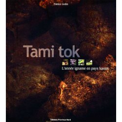 Tami Tok. L'année igname en pays kanak