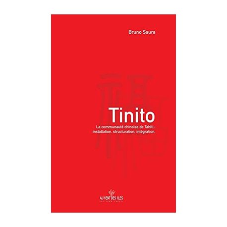 Tinito, la communauté chinoise de Tahiti :