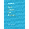 Ton ventre est l'océan