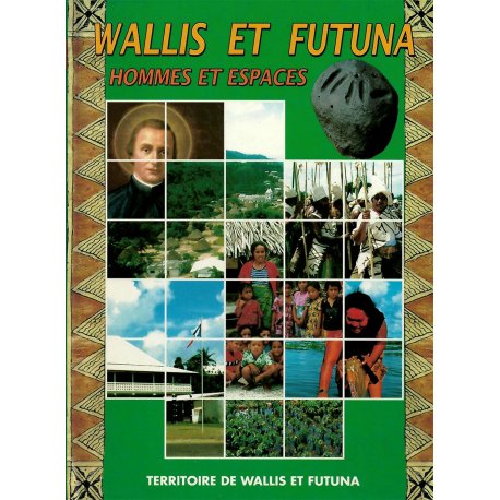 Wallis et futuna, hommes et espaces