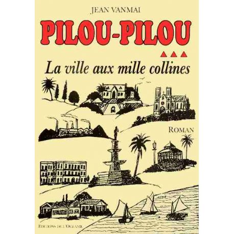 Pilou-pilou tome 3 - La ville aux mille collines (occasion)