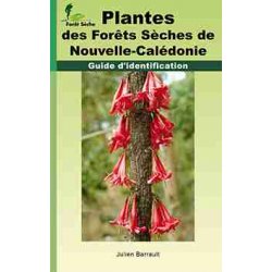 Plantes des forêts sèches de NC, tome 1