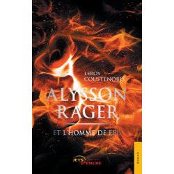 Alysson Rager et l'homme de feu