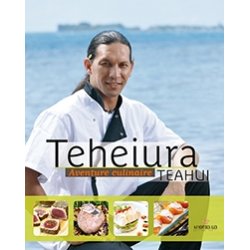 Teheiura. Aventure culinaire