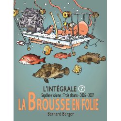 L'Intégrale de la Brousse en folie, septième volume : 2005-2007