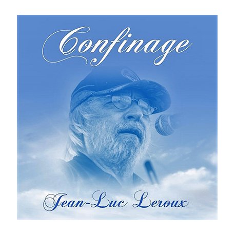 Jean-Luc LEROUX - Confinage / Lockdown