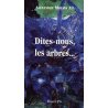 Dites-nous les arbres 