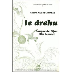 Le drehu, langue de Lifou (îles Loyauté)