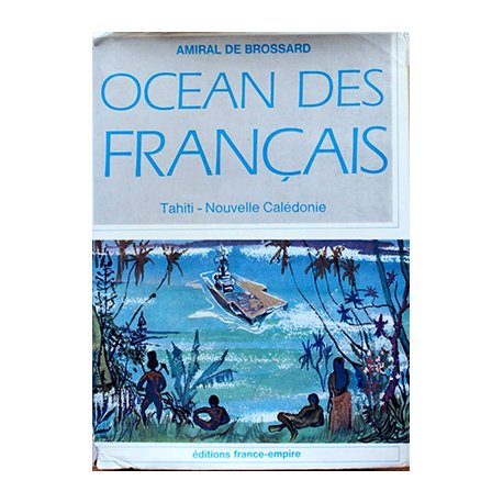 Océan des Français (Tahiti - Nouvelle-Calédonie)
