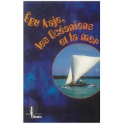 Egu Kaje, les Océaniens et la mer