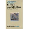 La France dans le Pacifique Sud. De Bougainville à Moruroa (occasion)