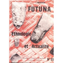 Futuna : Ethnologie et actualité- SEH n° 33