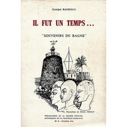 Il fut un temps : souvenirs du bagne (SEH n°6)