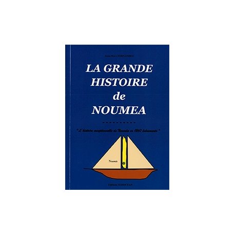 La grande histoire de Nouméa