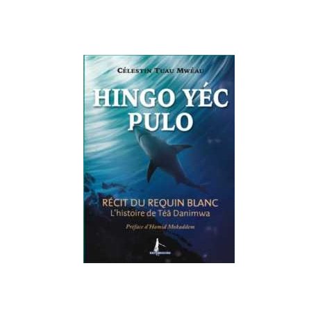Hingo Yèc Pulo, récit du requin blanc