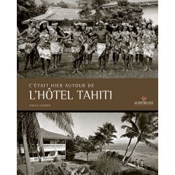 C'était hier, autour de l'hôtel Tahiti