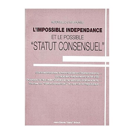 L'impossible indépendance et le possible 'statut consensuel'