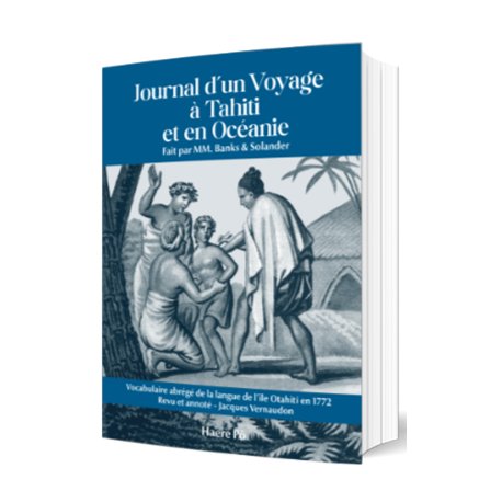 Journal d'un voyage à Tahiti et en Océanie 1772