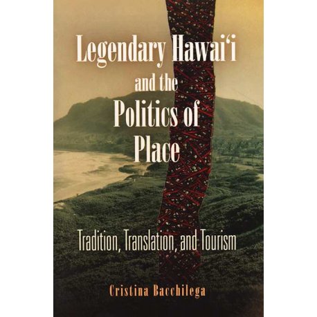 Legendary Hawaii and the politics of place