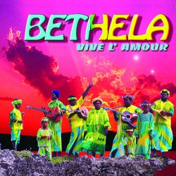 Bethela - Vive l'amour 