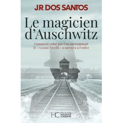Le magicien d’Auschwitz