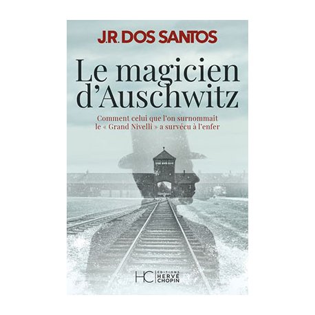 Le magicien d’Auschwitz