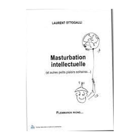 Masturbation intellectuelle (prix promo)