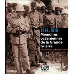 1914-1918 Mémoires océaniennes de la Grande Guerre
