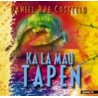 DANIEL RAE COSTELLO - Ka La Mau Tapen