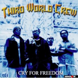 THIRD WORLD CREW - Cry freedom