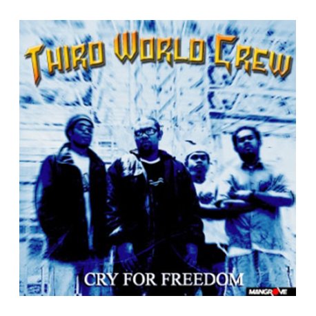 THIRD WORLD CREW - Cry freedom
