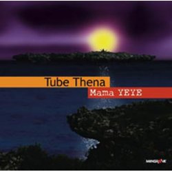 TUBE THENA - Mama Yeye