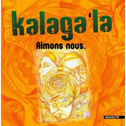 KALAGA'LA - Aimons-nous