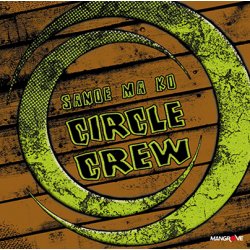 CIRCLE CREW - SANOE MA KO