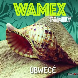 WAMEX FAMILY - Ubwëcé