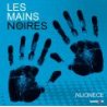 LES MAINS NOIRES - Nijonece