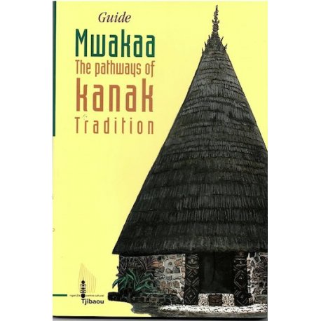 Mwakaa, the pathways of kanak Tradition