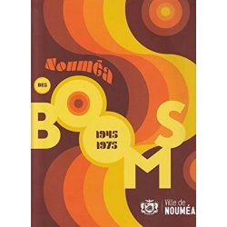 Nouméa des Booms 1945-1975
