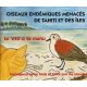 Oiseaux endémiques menacés de Tahiti et de ses îles