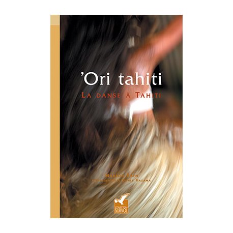 Ori Tahiti. La danse à Tahiti