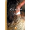 Ori Tahiti. La danse à Tahiti
