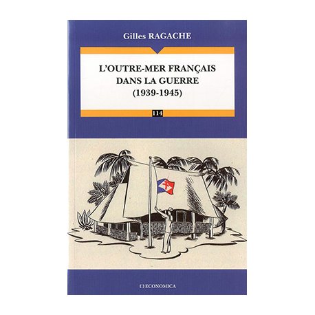 L'outre-mer français dans la guerre (1939-1945)