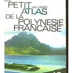Petit atlas de la Polynésie-française