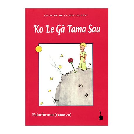 Ko Le Ga Tama Sau (Le petit prince en futunien)