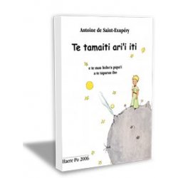 Le petit prince, en tahitien : Te tamaiti ari'i iti