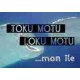 Toku Motu, Loku Motu... mon île